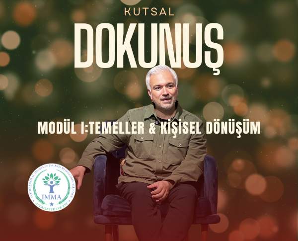 Kutsal Dokunuş - Modül I - Online 